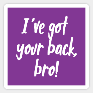 I've Got Your Back, Bro! | Siblings | Quotes | Purple Magnet